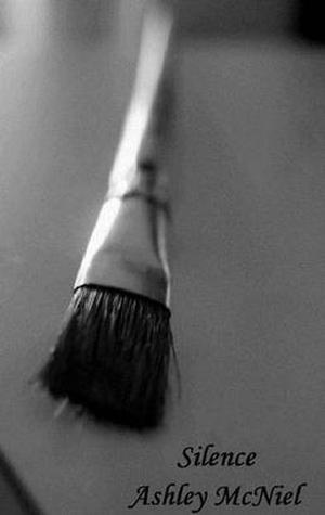 Silence by Ashley McNiel