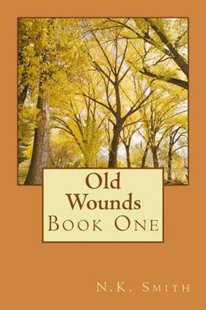 Old Wounds by N.K. Smith