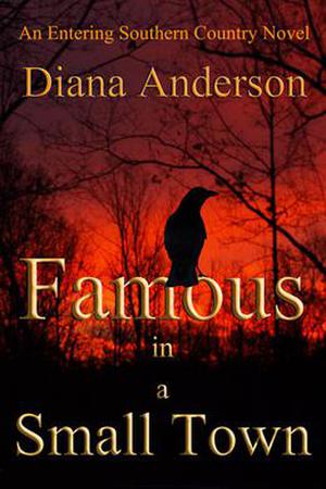 Famous in a Small Town by Diana Anderson