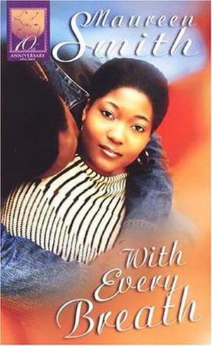 With Every Breath by Maureen Smith