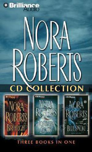 Birthright / Northern Lights / Blue Smoke by Nora Roberts, Joyce Bean, Bernadette Quigley, Gary Littman