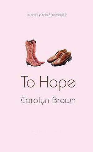 To Hope by Carolyn Brown