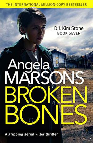 Broken Bones (D.I. Kim Stone #7)