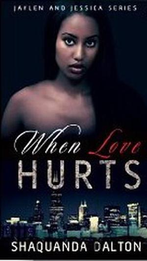 When Love Hurts by Shaquanda Dalton