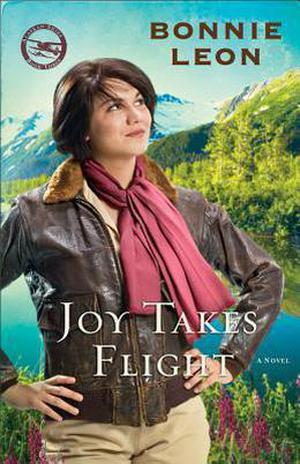 Joy Takes Flight (Alaskan Skies #3)