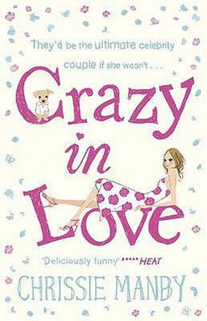 Crazy in Love by Chrissie Manby