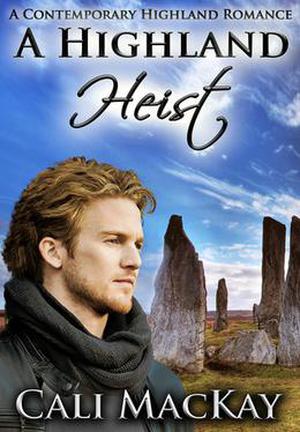 A Highland Heist by Cali MacKay