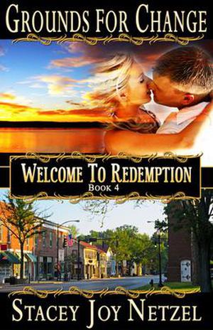 Grounds for Change (Welcome to Redemption #4)