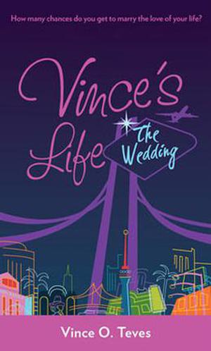 Vince's Life: The Wedding (Vince's Life # 3)