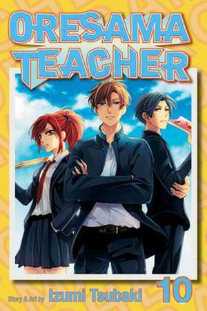Oresama Teacher, Vol. 10 (Oresama Teacher #10)
