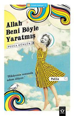 Allah Beni Böyle Yaratmış (PuCCa Günlük #3)