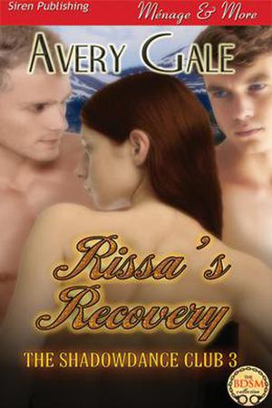 Rissa's Recovery (The ShadowDance Club #3)