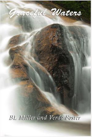 Graceful Waters by B.L. Miller, Verda Foster