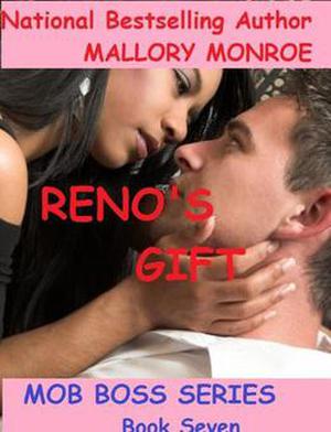 Reno's Gift (Romancing the Mob Boss #7)