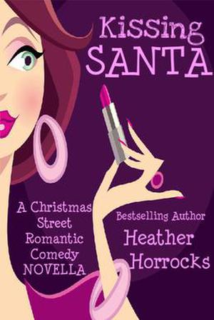 Kissing Santa (Christmas Street #2)
