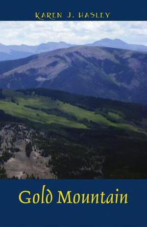 Gold Mountain by Karen J. Hasley