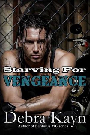 Starving For Vengeance (Bantorus MC #7)