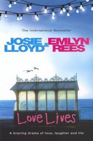 Love Lives by Josie Lloyd, Emlyn Rees