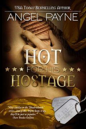 Hot For His Hostage by Angel Payne