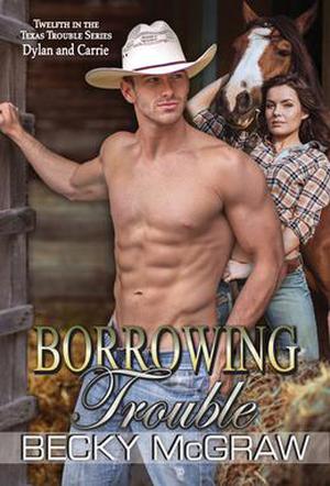 Borrowing Trouble (Texas Trouble #12)