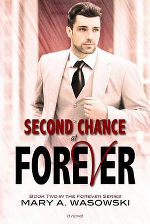 Second Chance at Forever by Mary A. Wasowski
