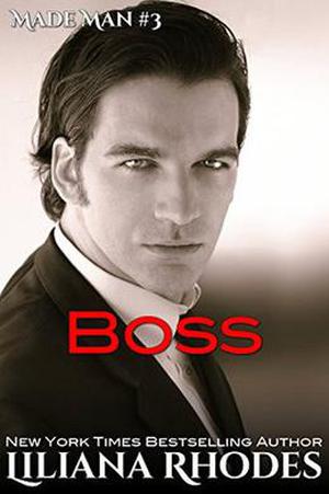 Boss: A Mafia Romance (Made Man #3)