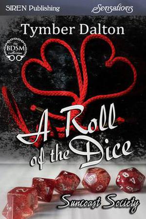 A Roll of the Dice (Suncoast Society #9)