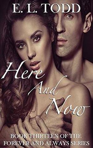 Here and Now (Forever and Always #13)