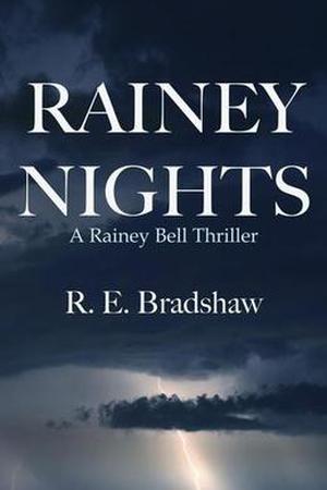 Rainey Nights by R.E. Bradshaw