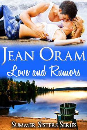 Love and Rumors: A Summer Sisters Beach Reads Contemporary Romance (The Summer Sisters #1)
