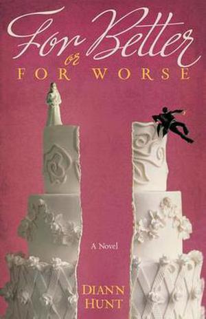 For Better or for Worse by Diann Hunt