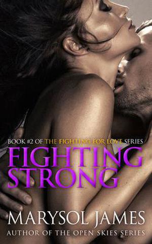 Fighting Strong (Fighting For Love #2)