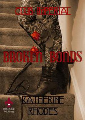 Broken Bonds by Katherine Rhodes