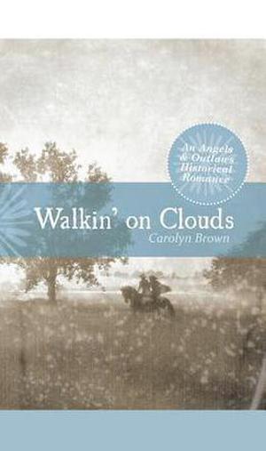 Walkin' On Clouds (Angels & Outlaws #2)