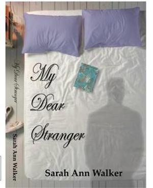 My Dear Stranger by Sarah Ann Walker