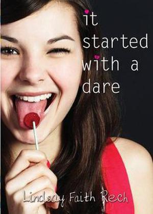 It Started with a Dare by Lindsay Faith Rech