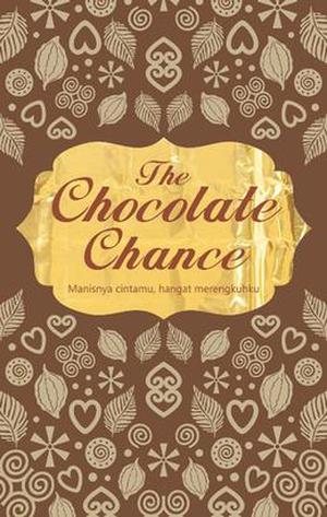 The Chocolate Chance (Love Flavour) by Yoana Dianika