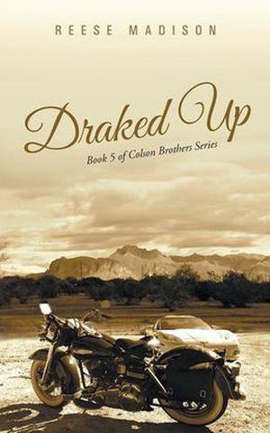 Draked Up (Colson Brothers #5)