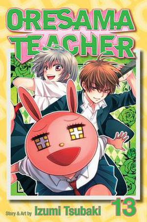 Oresama Teacher , Vol. 13 (Oresama Teacher #13)