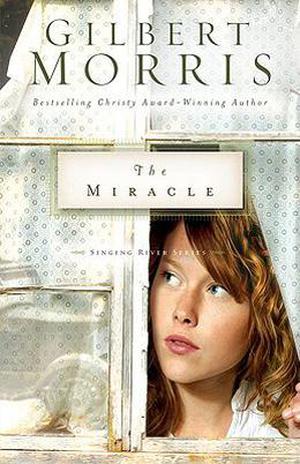 The Miracle by Gilbert Morris
