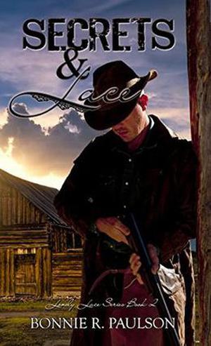 Secrets and Lace by Bonnie R. Paulson