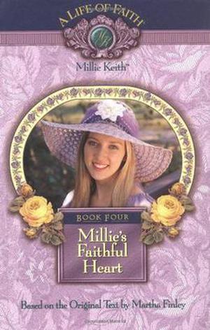 Millie's Faithful Heart (A Life of Faith: Millie Keith #4)