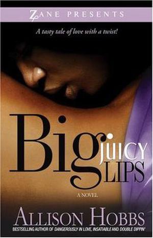 Big Juicy Lips by Allison Hobbs