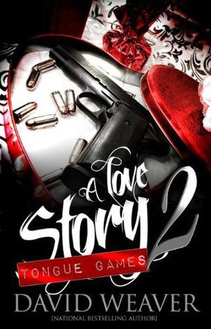 Tongue Games (A Love Story #2)