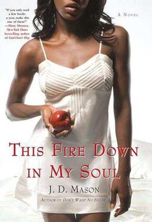 This Fire Down in My Soul by J.D. Mason