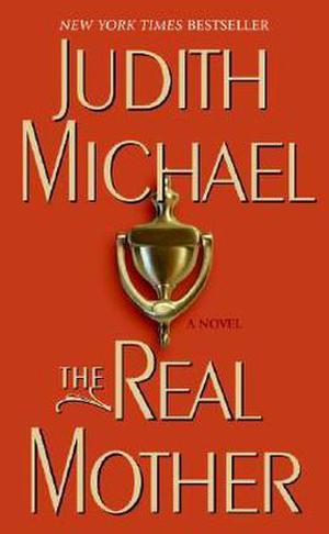 The Real Mother by Judith Michael