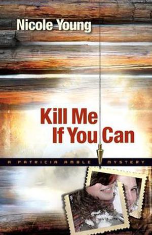 Kill Me If You Can (Patricia Amble #2)