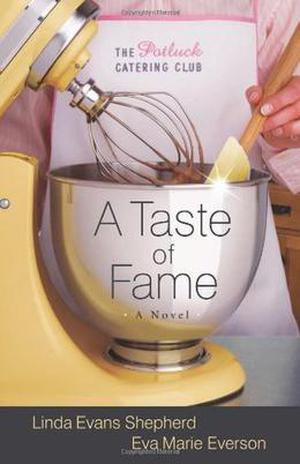 A Taste of Fame by Linda Evans Shepherd, Eva Marie Everson