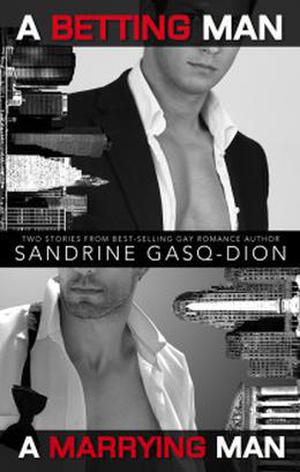 A Betting Man/A Marrying Man by Sandrine Gasq-Dion