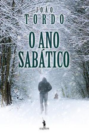 O Ano Sabático by João Tordo
